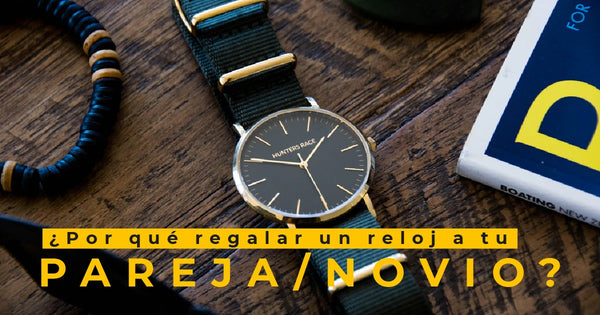 ¿Por que regalar un reloj a tu pareja/novio?