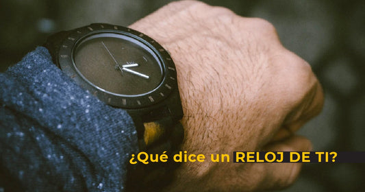 ¿Qué dice un reloj de ti?